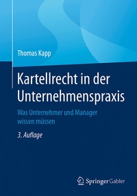 Abbildung von: Kartellrecht in der Unternehmenspraxis - Springer Gabler