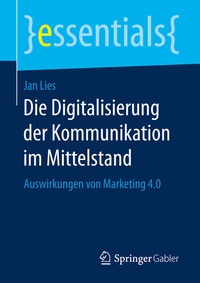 Abbildung von: Die Digitalisierung der Kommunikation im Mittelstand - Springer Gabler