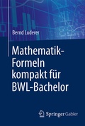 Cover: Mathematik-Formeln kompakt f&uuml;r BWL-Bachelor - Springer Gabler