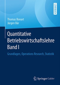 Abbildung von: Quantitative Betriebswirtschaftslehre Band I - Springer Gabler