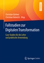 Cover: Fallstudien zur Digitalen Transformation - Springer Gabler