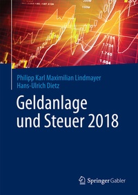Abbildung von: Geldanlage und Steuer 2018 - Springer Gabler