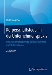 Abbildung von: Körperschaftsteuer in der Unternehmenspraxis - Springer Gabler