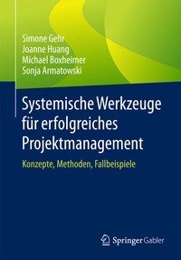 Abbildung von: Systemische Werkzeuge für erfolgreiches Projektmanagement - Springer Gabler