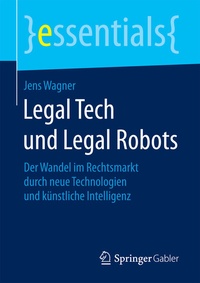 Enlarge image Cover: Legal Tech und Legal Robots - Springer Gabler