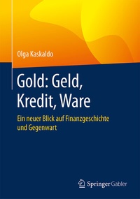 Abbildung von: Gold: Geld, Kredit, Ware - Springer Gabler