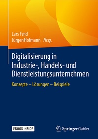 Abbildung von: Digitalisierung in Industrie-, Handels- und Dienstleistungsunternehmen - Springer Gabler