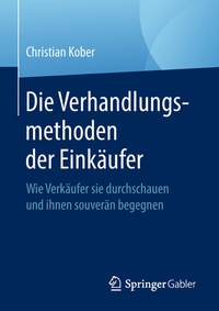 Abbildung von: Die Verhandlungsmethoden der Einkäufer - Springer Gabler