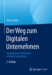 Abbildung von: Der Weg zum Digitalen Unternehmen - Springer Gabler