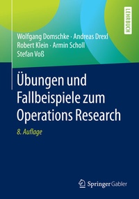 Enlarge image Cover: Übungen und Fallbeispiele zum Operations Research - Springer Gabler