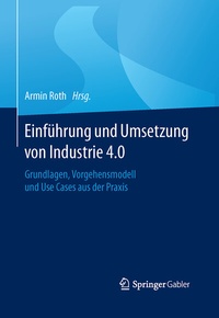Abbildung von: Einführung und Umsetzung von Industrie 4.0 - Springer Gabler