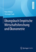 Cover: &Uuml;bungsbuch Empirische Wirtschaftsforschung und &Ouml;konometrie - Springer Gabler