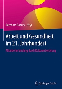 Abbildung von: Arbeit und Gesundheit im 21. Jahrhundert - Springer Gabler