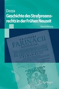 Cover: Geschichte des Strafprozessrechts in der Fr&uuml;hen Neuzeit - Springer