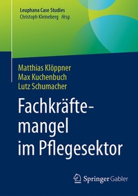 Abbildung von: Fachkräftemangel im Pflegesektor - Springer Gabler