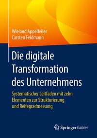 Abbildung von: Die digitale Transformation des Unternehmens - Springer Gabler