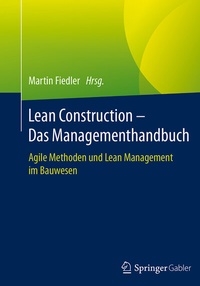 Abbildung von: Lean Construction - Das Managementhandbuch - Springer Gabler