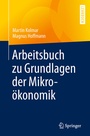Cover: Arbeitsbuch zu Grundlagen der Mikroökonomik - Springer