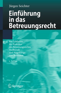 Abbildung von: Einführung in das Betreuungsrecht - Springer