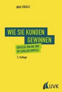 Abbildung von: Wie Sie Kunden gewinnen - UVK