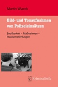 Bild: Bild- und Tonaufnahmen von Polizeieins&auml;tzen - Kriminalistik Verlag