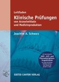 Cover: Leitfaden Klinische Pr&uuml;fungen von Arzneimitteln und Medizinprodukten - ECV Editio Cantor