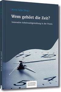 Abbildung von: Wem gehört die Zeit? - Schäffer-Poeschel