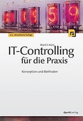 Cover: IT-Controlling f&uuml;r die Praxis - dpunkt