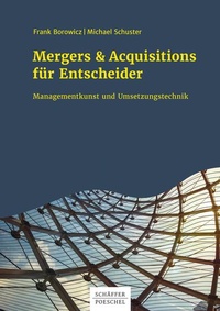 Enlarge image Cover: Mergers & Acquisitions für Entscheider - Schäffer-Poeschel
