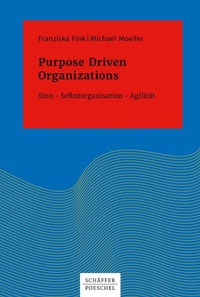 Enlarge image Cover: Purpose Driven Organizations - Schäffer-Poeschel