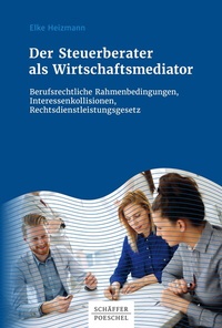 Abbildung von: Der Steuerberater als Wirtschaftsmediator - Schäffer-Poeschel