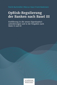 Abbildung von: OpRisk-Regulierung der Banken nach Basel III - Schäffer-Poeschel