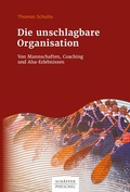Cover: Die unschlagbare Organisation - Sch&auml;ffer-Poeschel