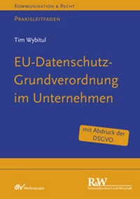 Abbildung von: EU-Datenschutz-Grundverordnung im Unternehmen - Fachmedien Recht und Wirtschaft