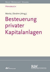 Abbildung von: Besteuerung privater Kapitalanlagen - Fachmedien Recht und Wirtschaft