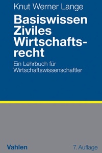 Enlarge image Cover: Basiswissen Ziviles Wirtschaftsrecht - Vahlen