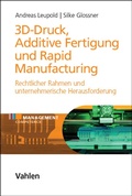 Cover: 3D-Druck, Additive Fertigung und Rapid Manufacturing - Vahlen
