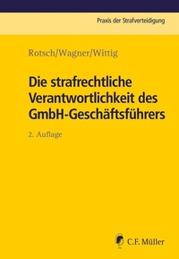 Abbildung von: Die strafrechtliche Verantwortlichkeit des GmbH-Geschäftsführers - C.F. Müller
