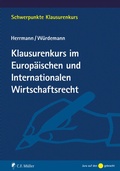 Cover: Klausurenkurs im Europ&auml;ischen und Internationalen Wirtschaftsrecht - C.F. M&uuml;ller