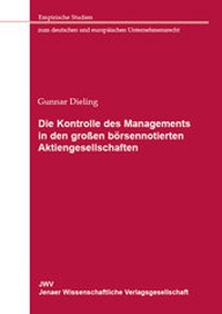Abbildung von: Die Kontrolle des Managements in den großen börsennotierten Aktiengesellschaften - Sellier. European Law Publishers