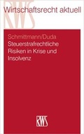 Cover: Steuerstrafrechtliche Risiken in Krise und Insolvenz - RWS