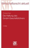 Cover: Die Haftung des GmbH-Gesch&auml;ftsf&uuml;hrers - RWS