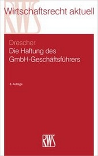 Abbildung von: Die Haftung des GmbH-Geschäftsführers - RWS