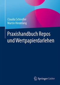 Abbildung von: Praxishandbuch Repos und Wertpapierdarlehen - Springer Gabler