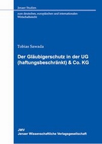Abbildung von: Der Gläubigerschutz in der UG (haftungsbeschränkt) & Co. KG - Sellier. European Law Publishers