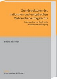 Abbildung von: Grundstrukturen des nationalen und europäischen Verbrauchervertragsrechts - Sellier. European Law Publishers