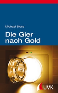 Enlarge image Cover: Die Gier nach Gold - UVK
