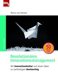 Cover: Revolution&auml;res Innovationsmanagement - mi-Wirtschaftsbuch