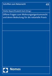 Abbildung von: Offene Fragen zum Wohnungseigentumsrecht und deren Bedeutung für die notarielle Praxis - Nomos
