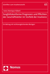 Abbildung von: Sorgfaltskonforme Prognosen und Pflichten der Geschäftsleiter im Vorfeld der Insolvenz - Nomos